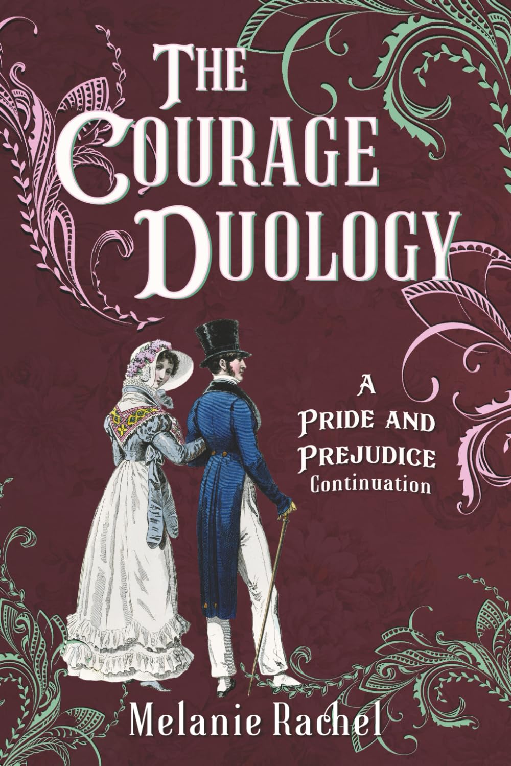 The Courage Duology: A Pride and Prejudice Continuation