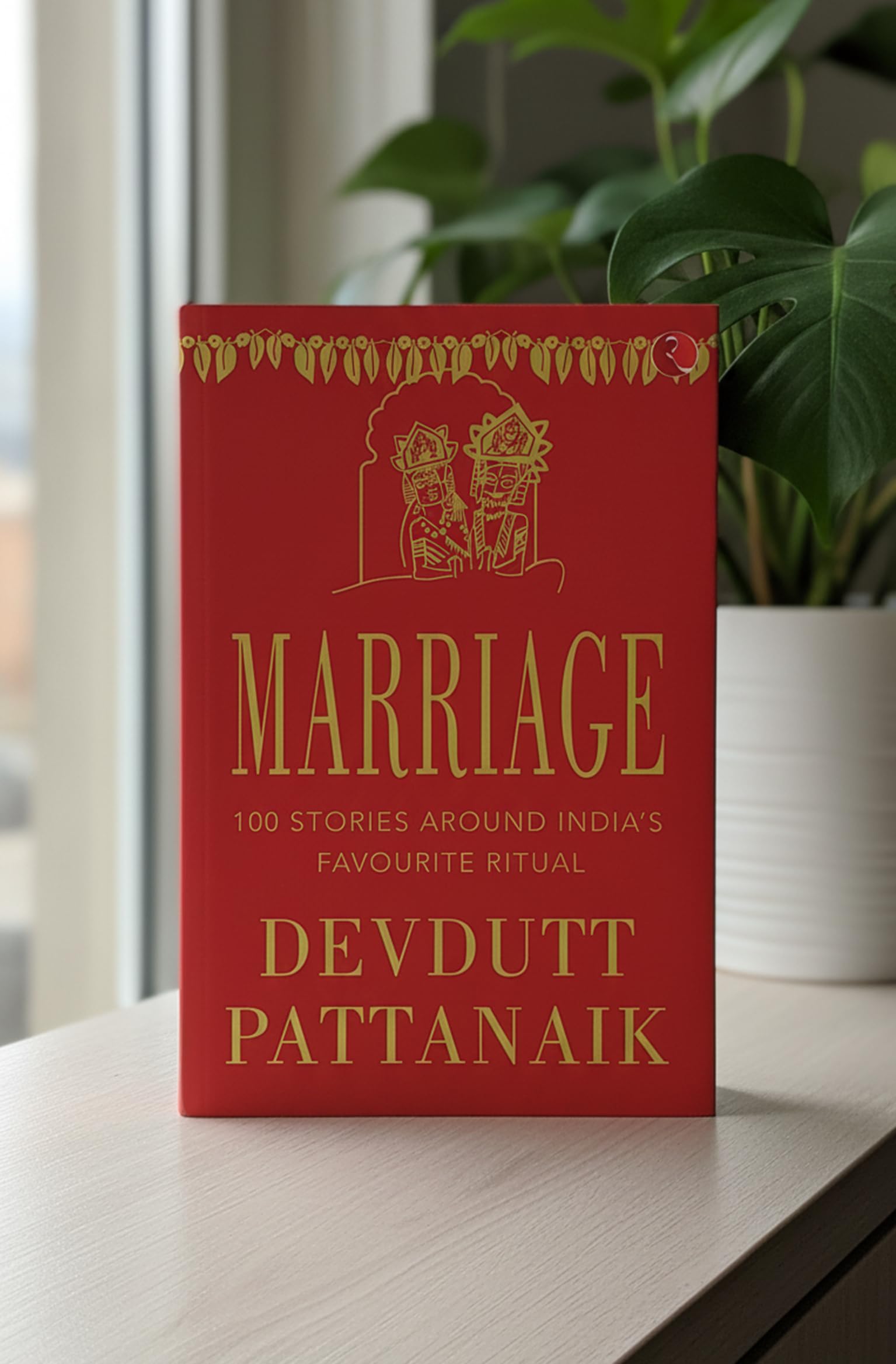 MARRIAGE - -TITLE: 100 STORIES AROUND INDIA’S FAVOURITE RITUAL