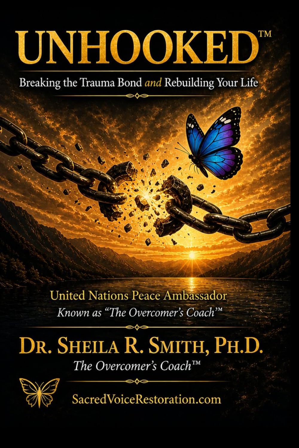 UNHOOKED: Breaking The Trauma Bond: Rebuilding The Woman