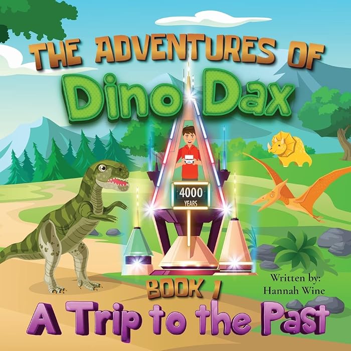 Buy The Adventures of Dino Dax Book 1 A Trip To The Past Online at