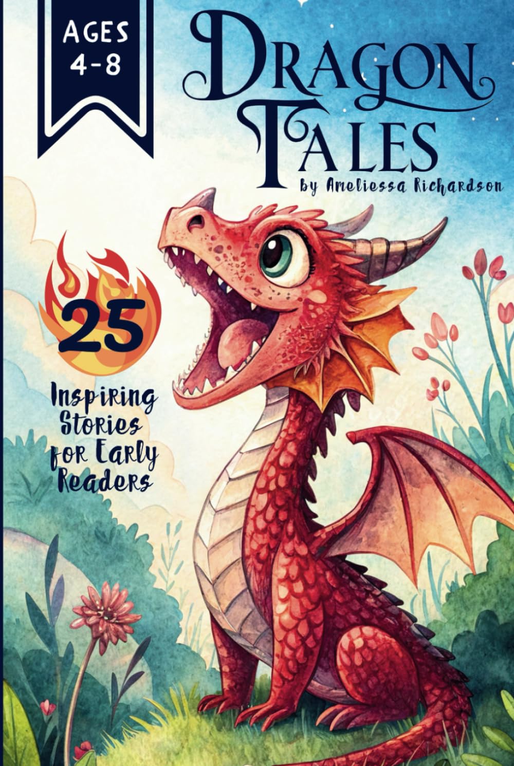DRAGON TALES: 25 Inspiring Stories for Early Readers
