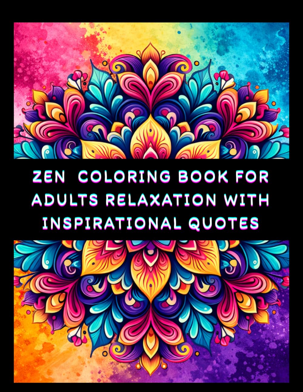 Zen Coloring Book for Adults Relaxation with Inspirational Quotes: Relaxing Patterns, Mindful Designs, and Inspirational Quotes with Beautiful ... A Relaxing Coloring Book Series for All Ages)