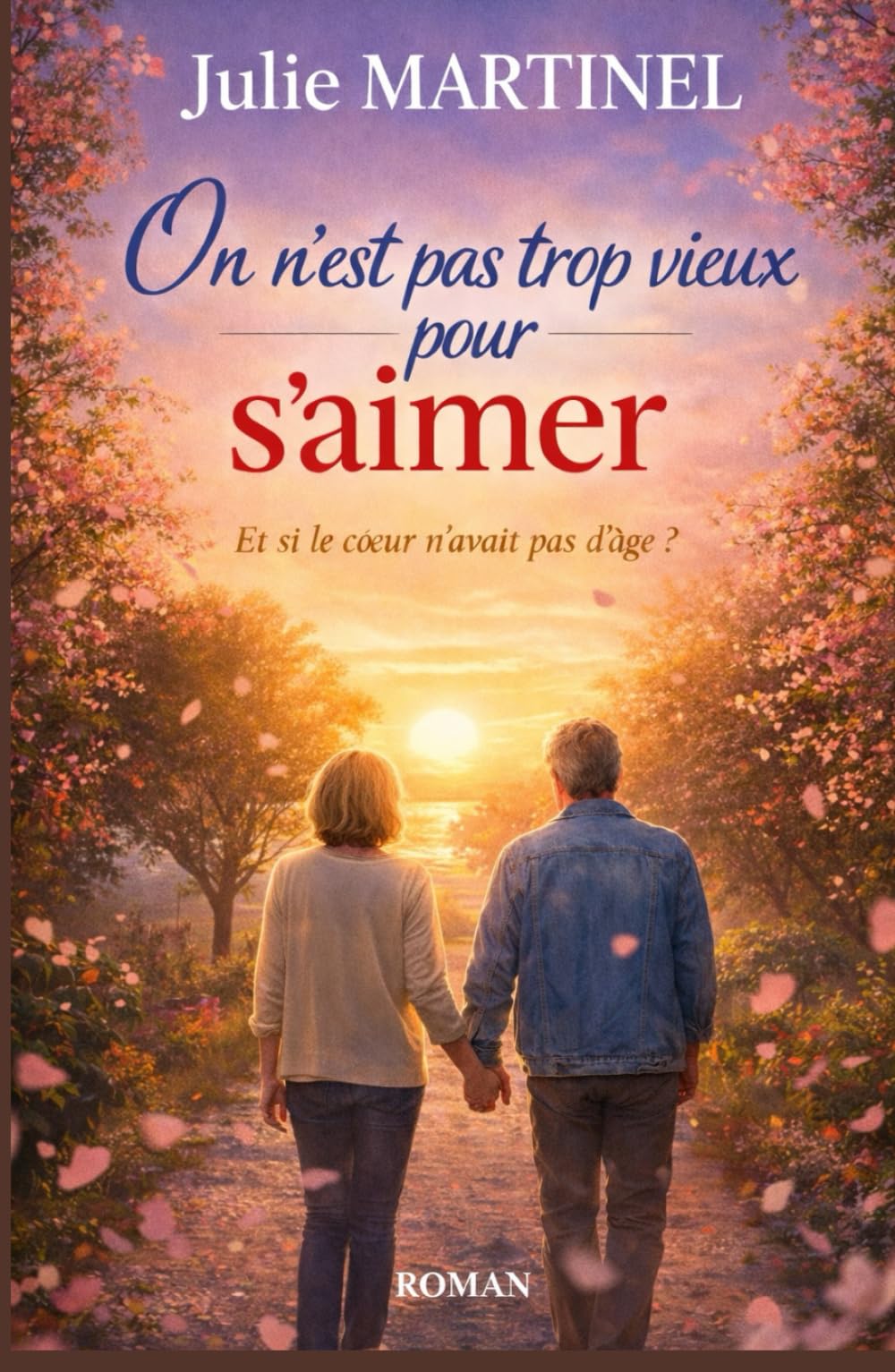On n’est pas trop vieux pour s’aimer: Si vous pensez que l’amour a une date limite… Ce roman pourrait bien vous faire changer d’avis.