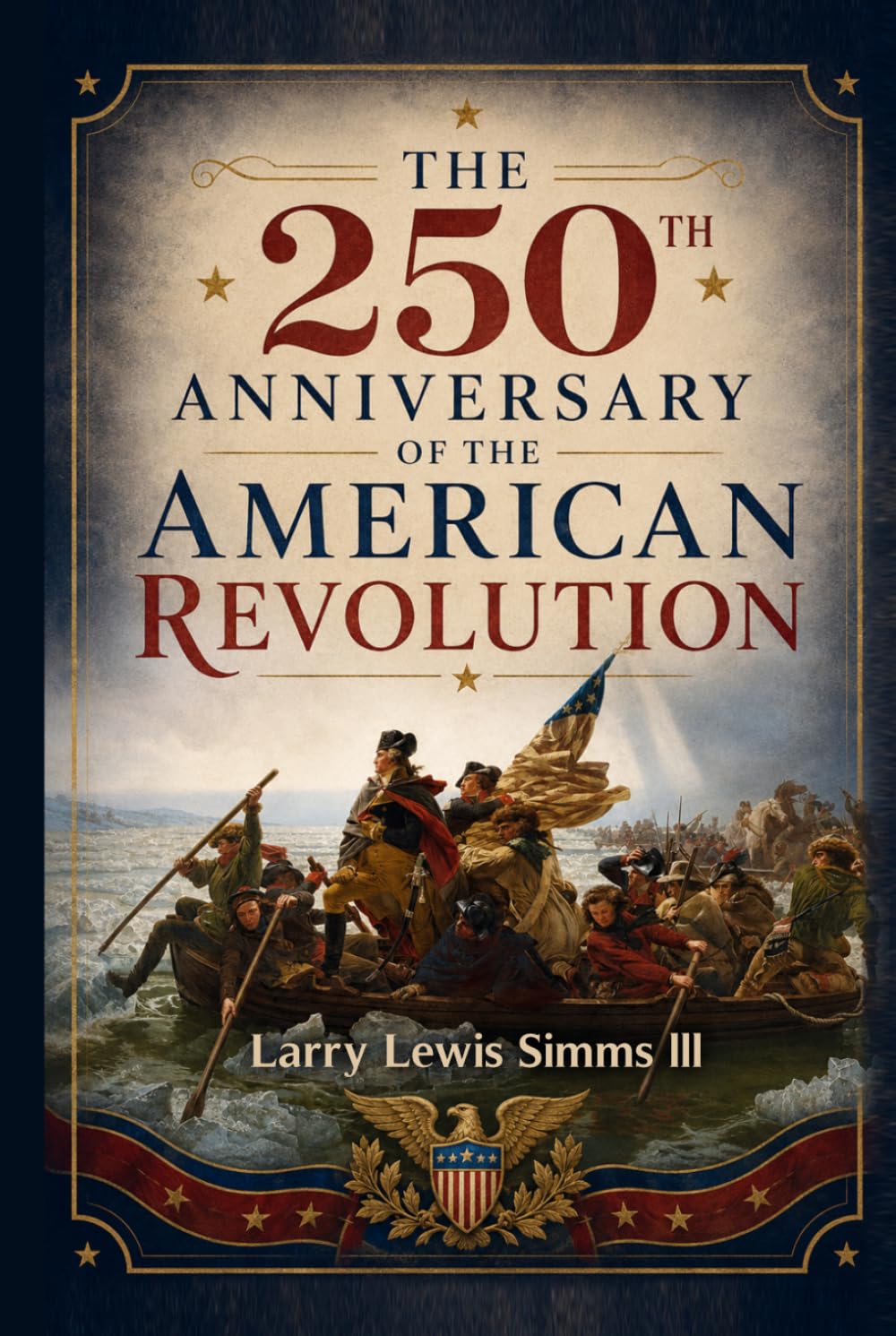 The 250th Anniversary of the American Revolution