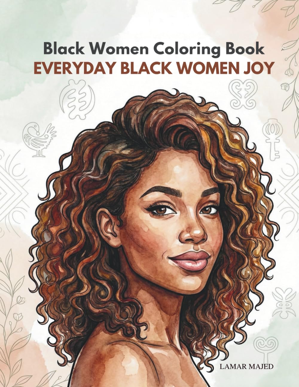 Black Women Coloring Book: Everyday Black Women Joy: 60 Single-Sided Coloring Pages of Beautiful African American Women Portraits for Adults – Stress ... Women of Civilization Coloring Series)