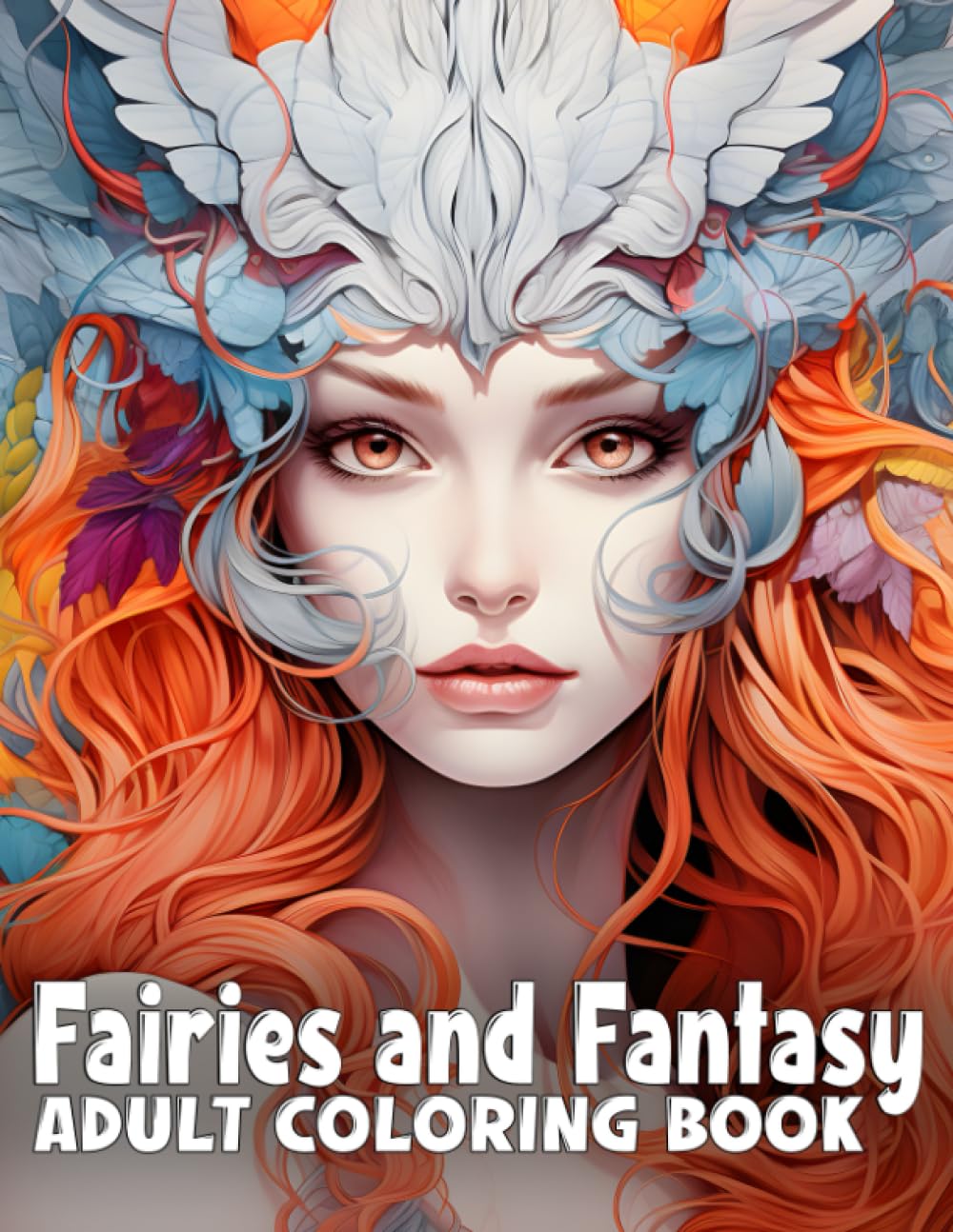 Fairies and Fantasy: Coloring book for adults with fairies and fantasy, 30 coloring illustrations for relaxation and anti-stress