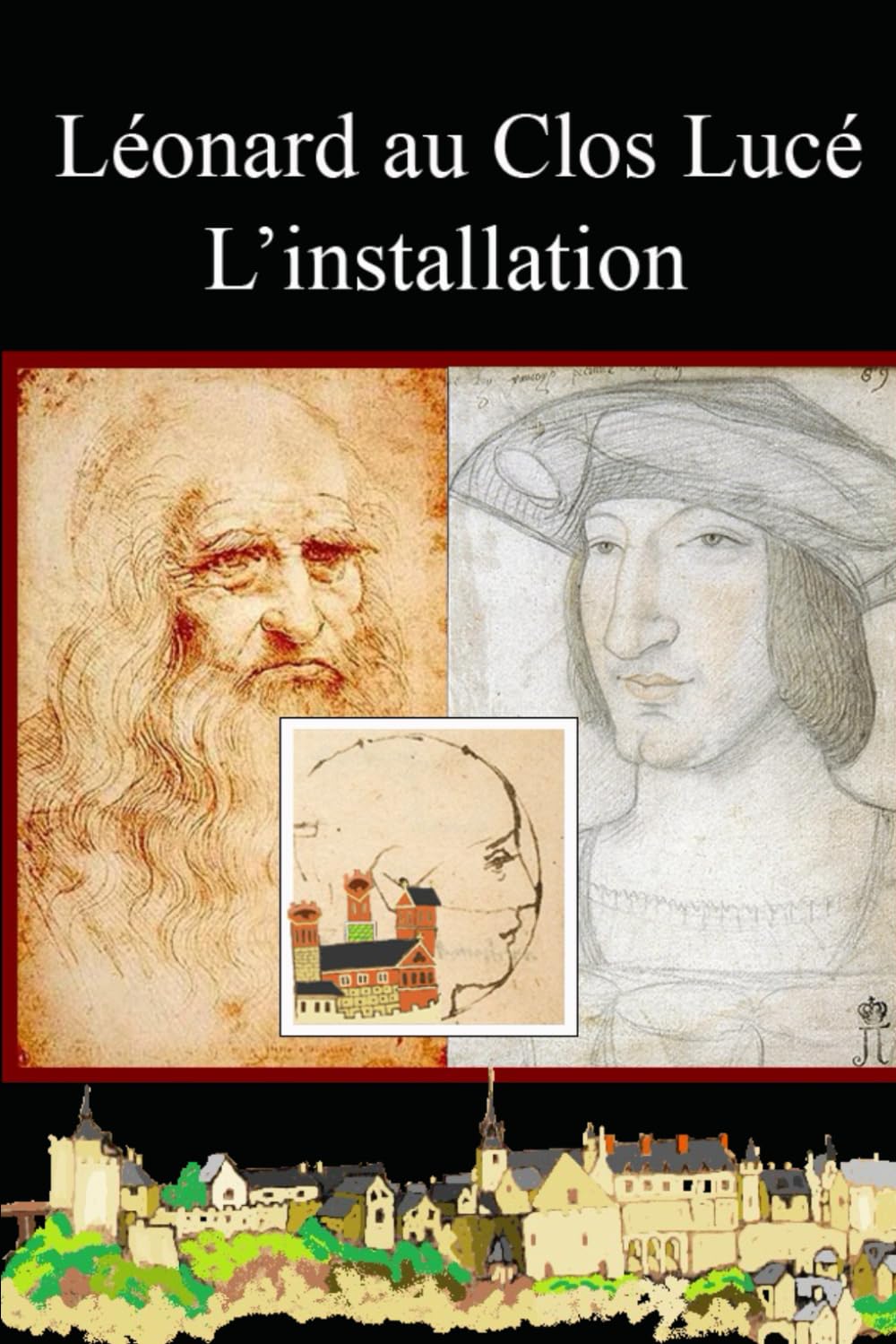 L'installation au Clos Lucé (Léonard au Clos Lucé)
