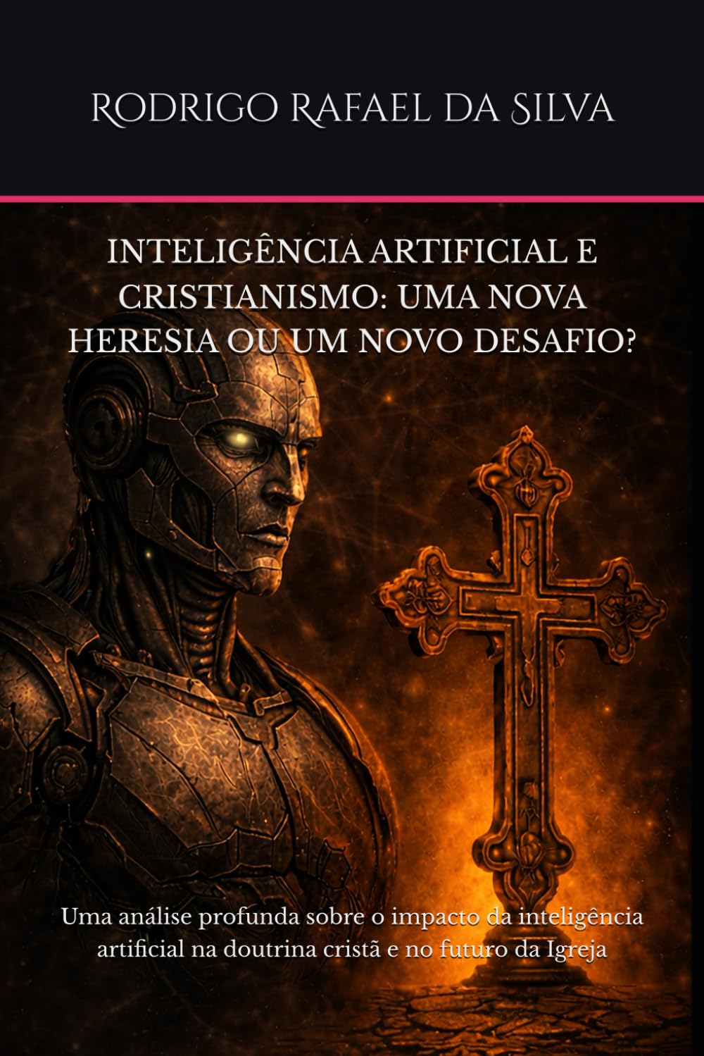 INTELIGÊNCIA ARTIFICIAL E CRISTIANISMO: UMA NOVA HERESIA OU UM NOVO DESAFIO?: Uma análise profunda sobre o impacto da inteligência artificial na doutrina cristã e no futuro da Igreja