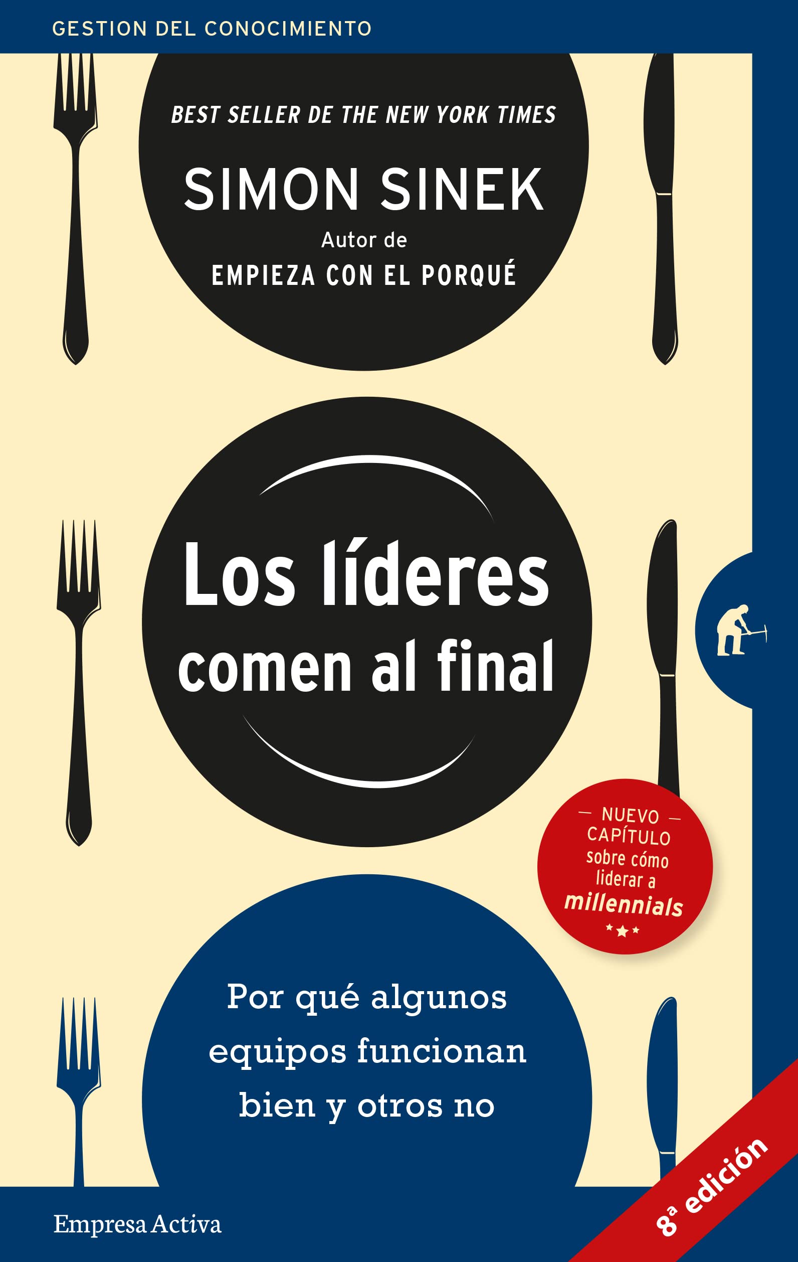 LÍDERES COMEN AL FINAL, LOS: Por qué algunos equipos funcionan y otros no