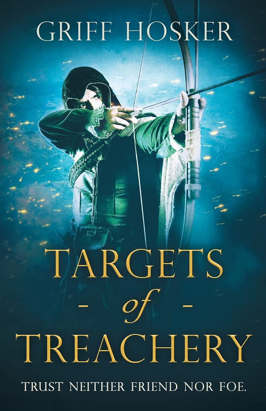 Targets of Treachery: A gripping, action-packed historical epic (Lord Edward's Archer)