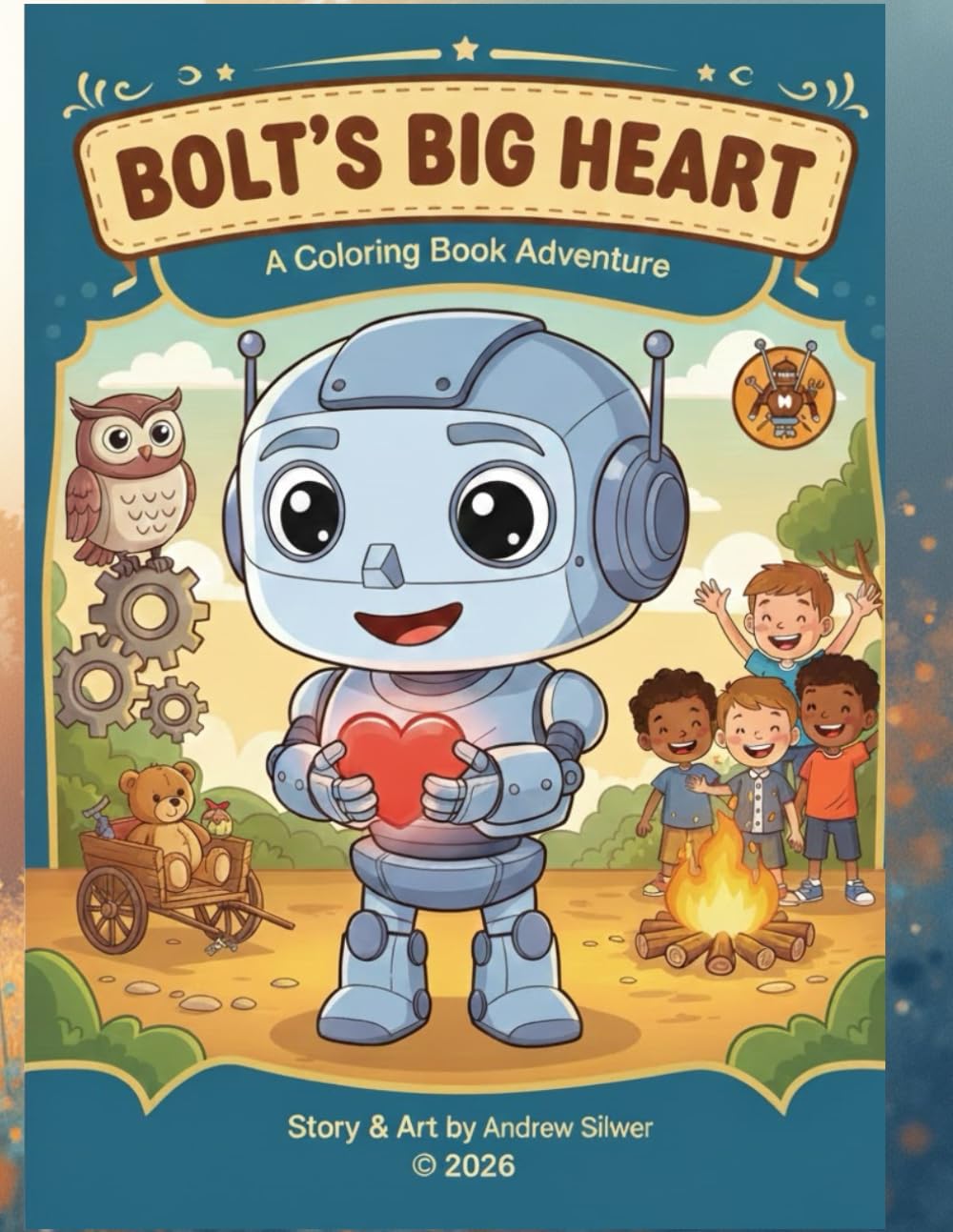 Bolt's Big Heart: Coloring Book for Kids: Fun Adventure with a Little Robot (Bolt's Adventure)