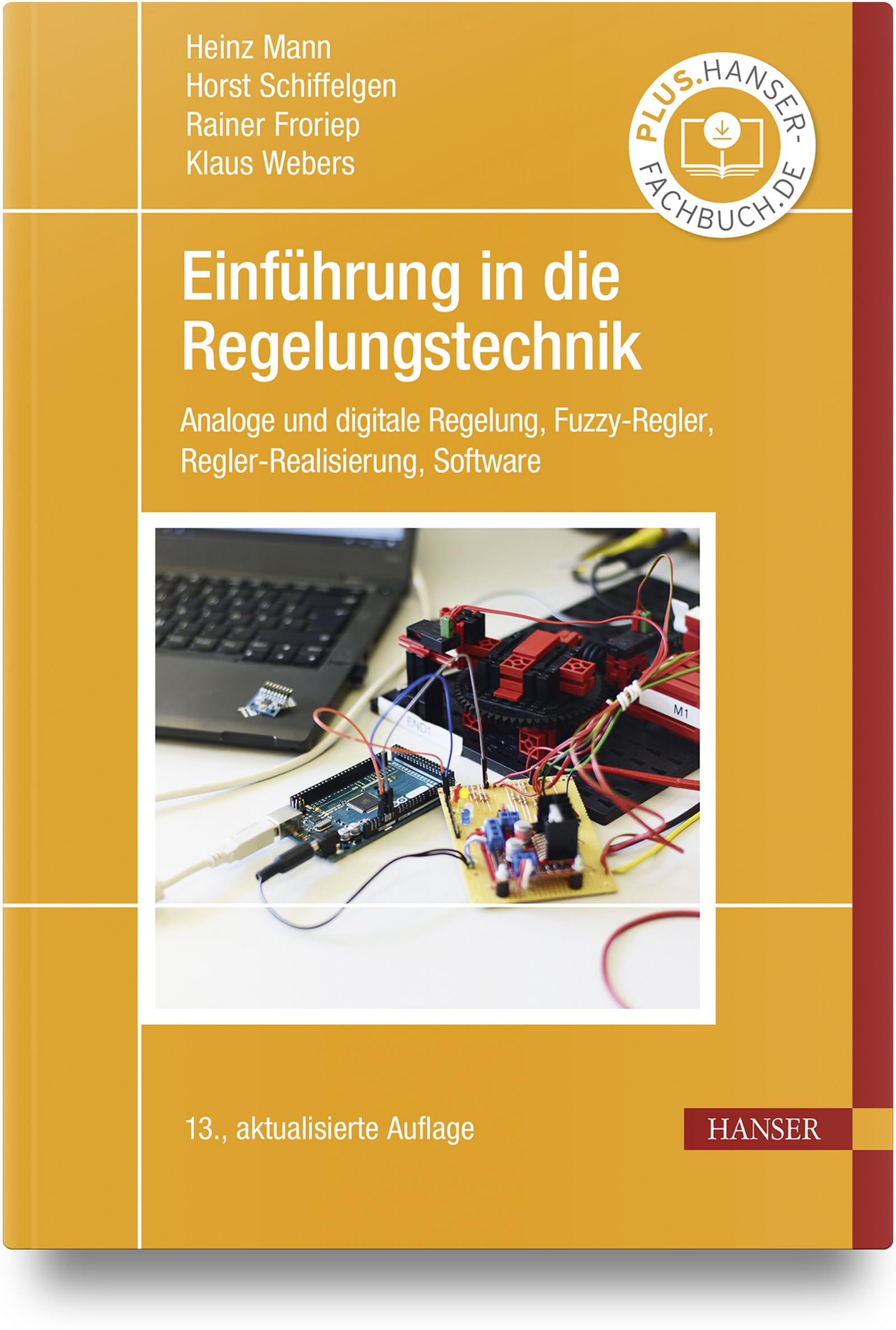 Einführung in die Regelungstechnik: Analoge und digitale Regelung, Fuzzy-Regler, Regel-Realisierung, Software