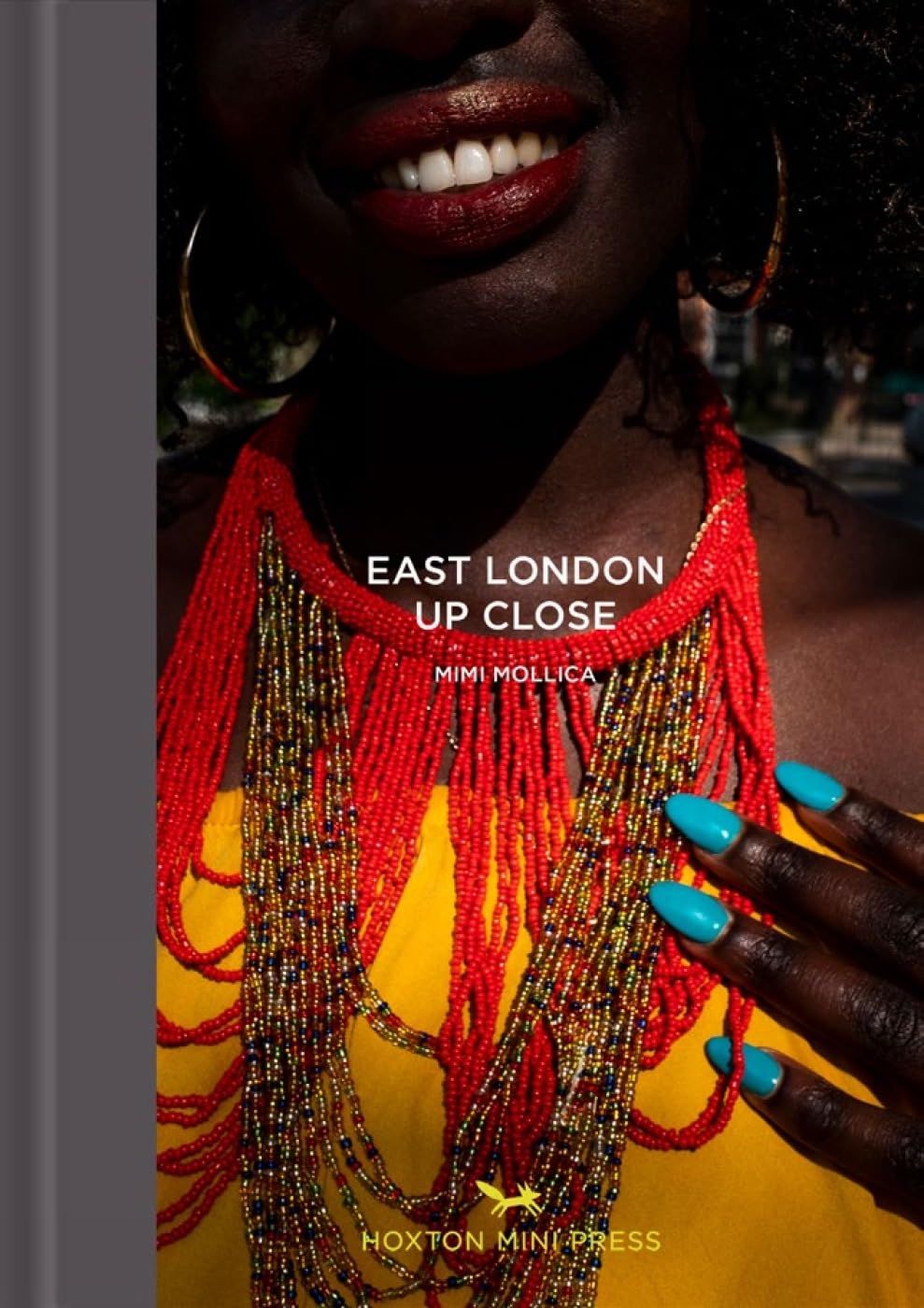 East London Up Close by Mimi Mollica HARDBACK 9781910566978