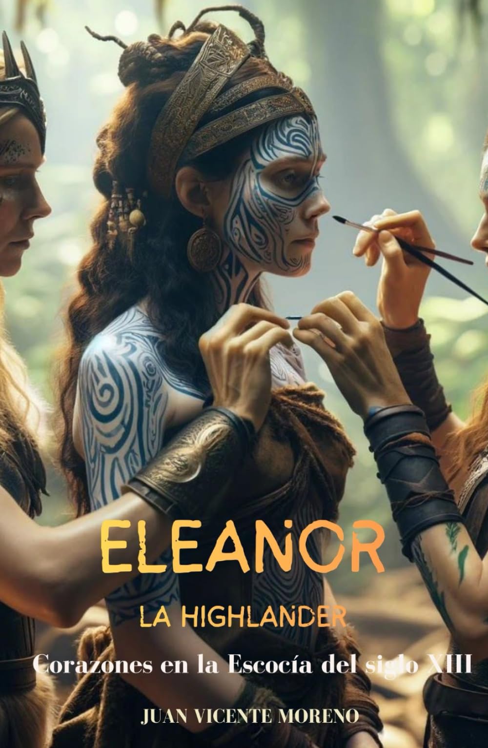 ELEANOR LA HIGHLANDER: Corazones en la Escocia del siglo XIII (Romances, aventuras y luchas de unas mujeres escocesas en las tierras altas)