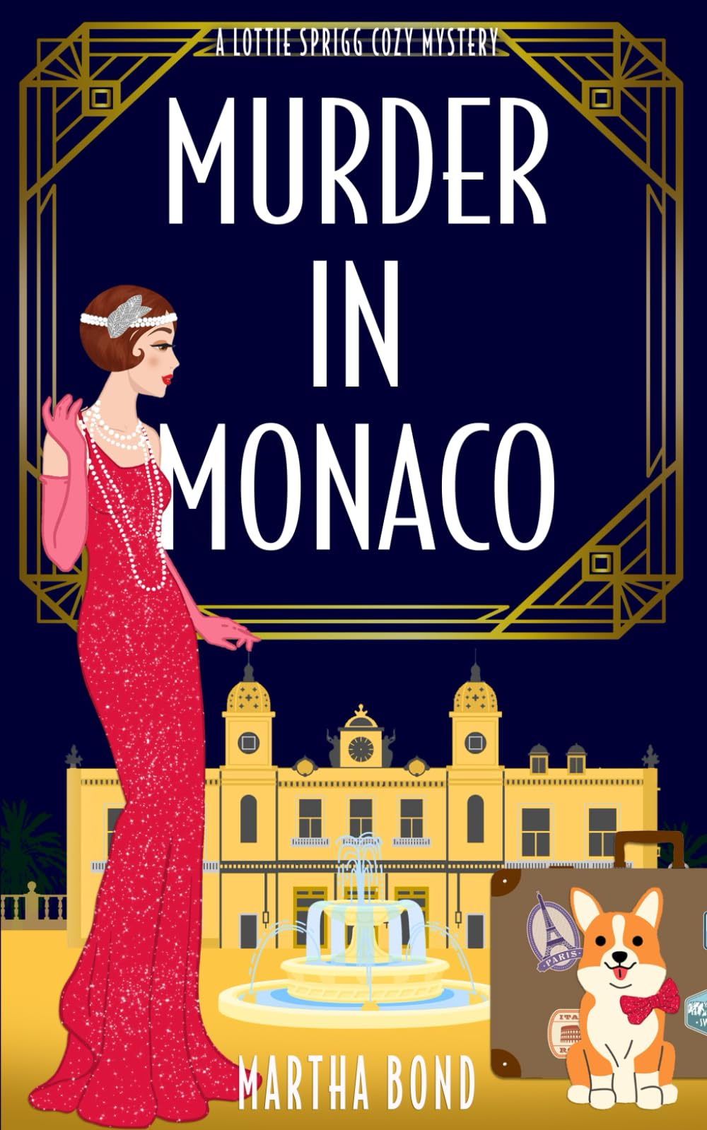 Murder in Monaco: 4 (Lottie Sprigg Travels 1920s Cozy Mystery Series)
