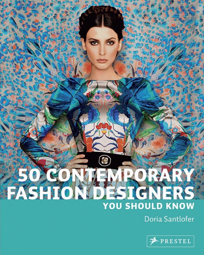 Prestel Publishing 50 Contemporary Fashion Designers You Should Know