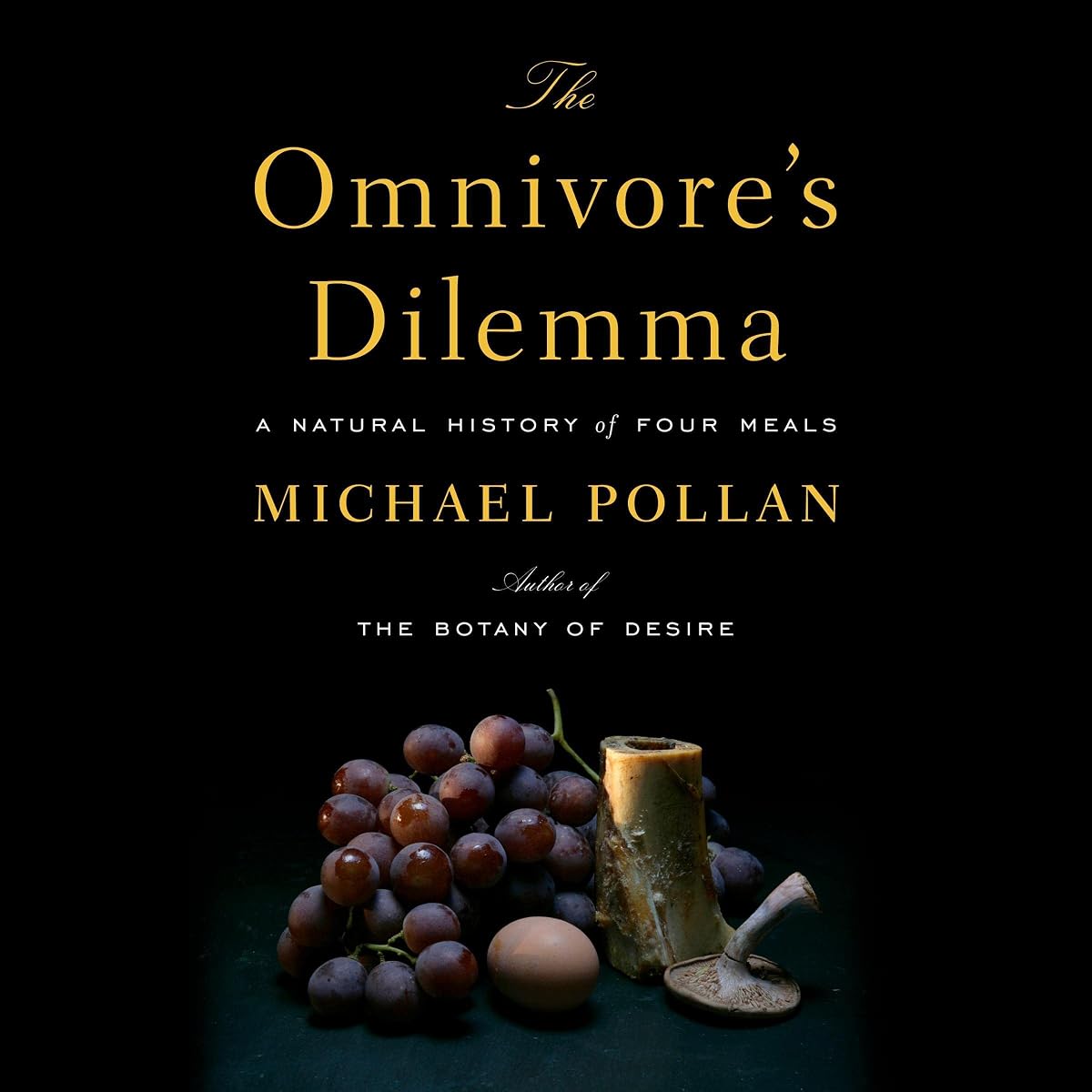 The Omnivore's Dilemma: A Natural History of Four Meals view 2