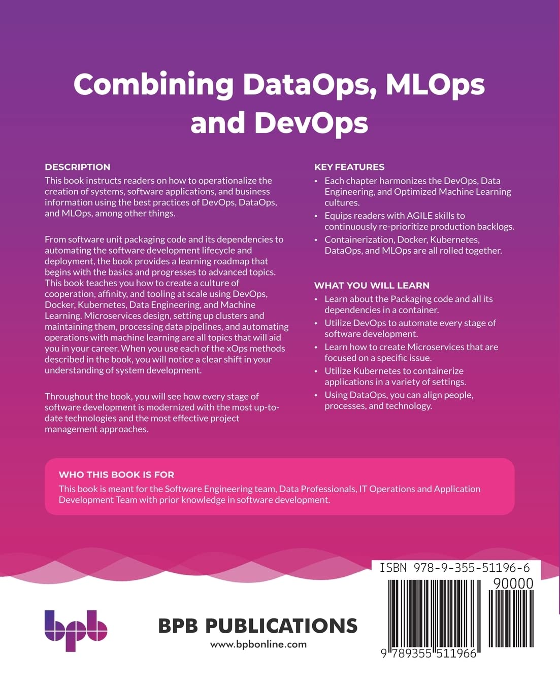 Combining DataOps, MLOps and DevOps: Outperform Analytics and Software Development with Expert Practices on Process Optimization and Automation (English Edition)