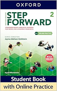 Step Forward Level 2 Student Book with Online Practice: Standards-based language learning for work and academic readiness (Step Forward 2nd Edition)