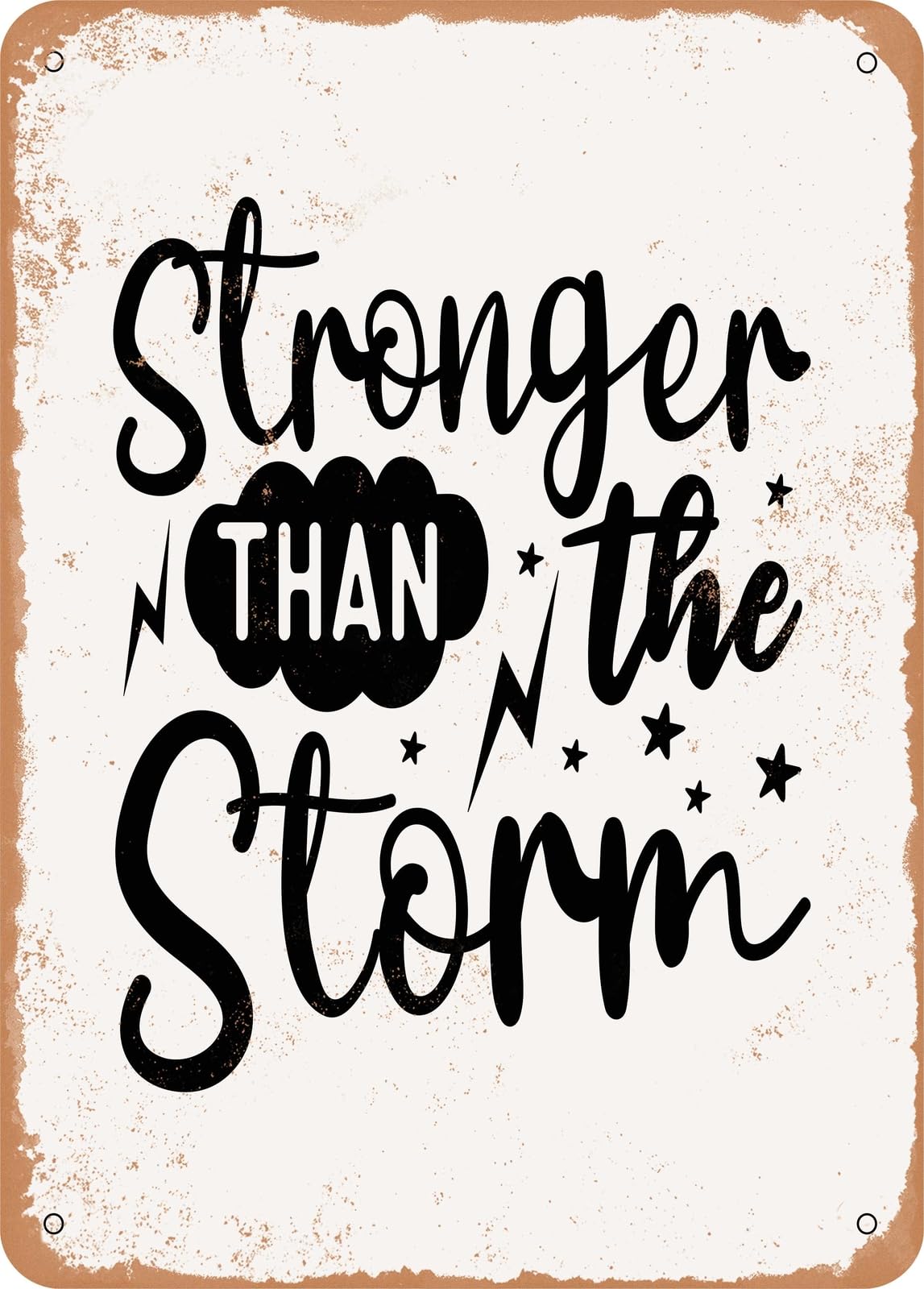 Metal Sign - Stronger Than the Storm - 2 - Vintage Look home decor