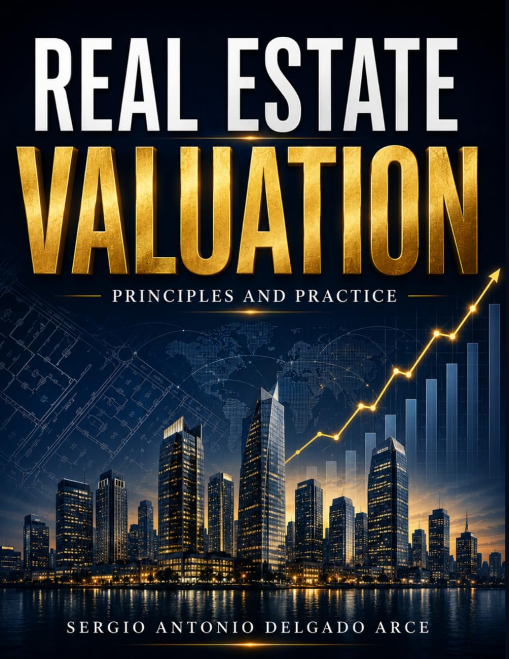 REAL ESTATE VALUATION: Principles and Practice