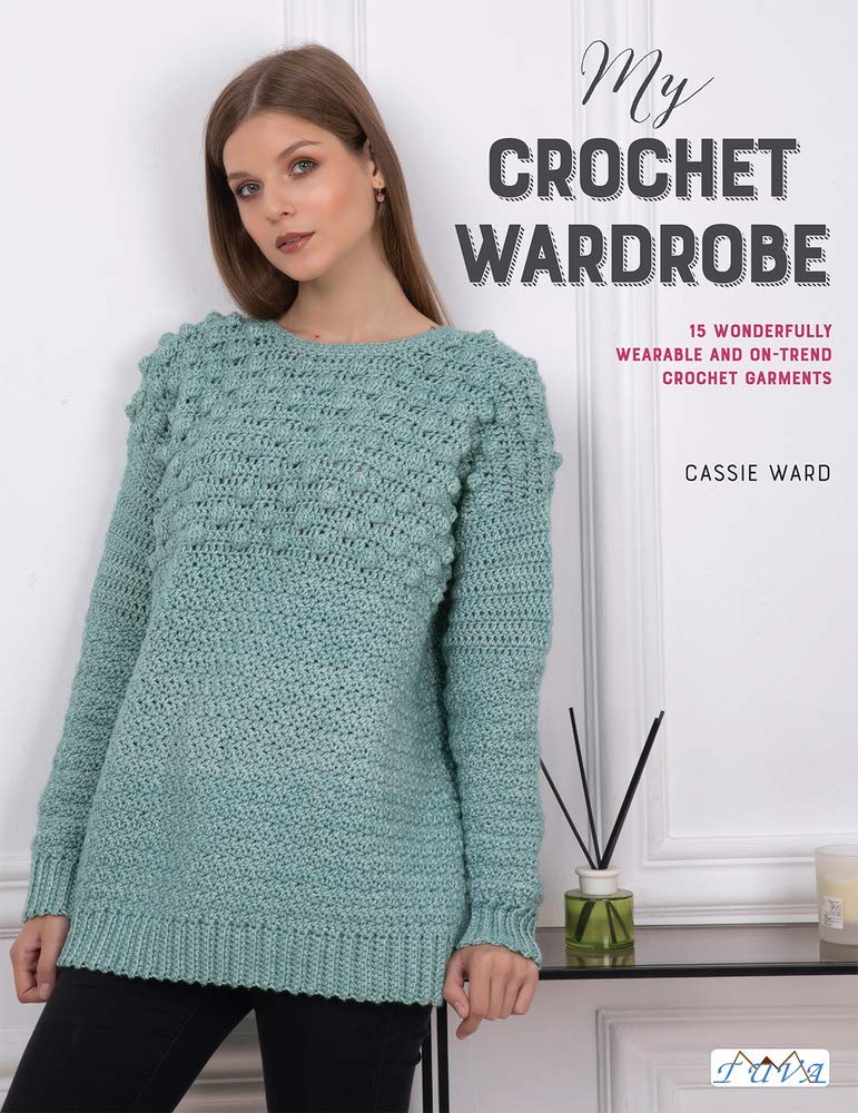 My Crochet Wardrobe: 15 Woderfully 