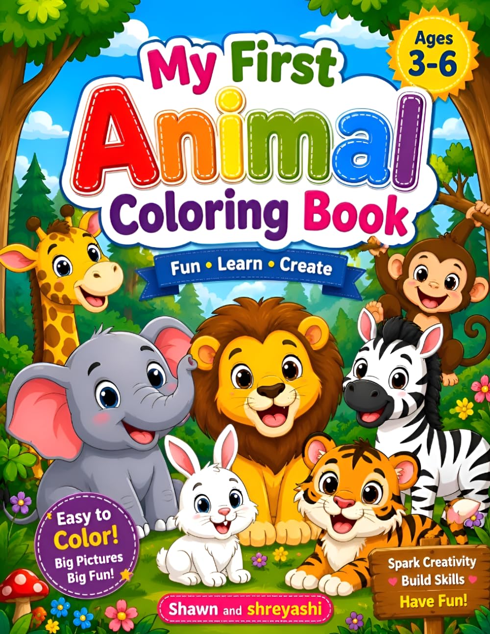 My First Animal Coloring Book: Fun and Easy Animal Coloring Pages for Kids Ages 3–6 | Cute Jungle, Farm, Ocean, and Forest Animals for Toddlers and Preschoolers