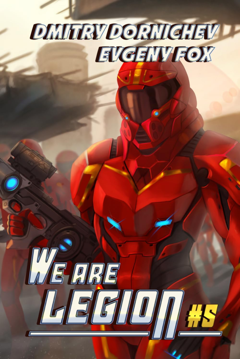 We Are Legion (Book #5): A RealRPG Action Adventure Series