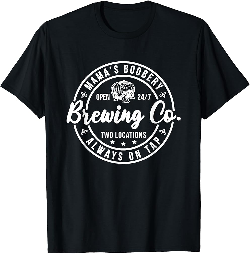 Mama's Breastfeeding Brewery Mamas Boobery New Mom Brewing T-Shirt