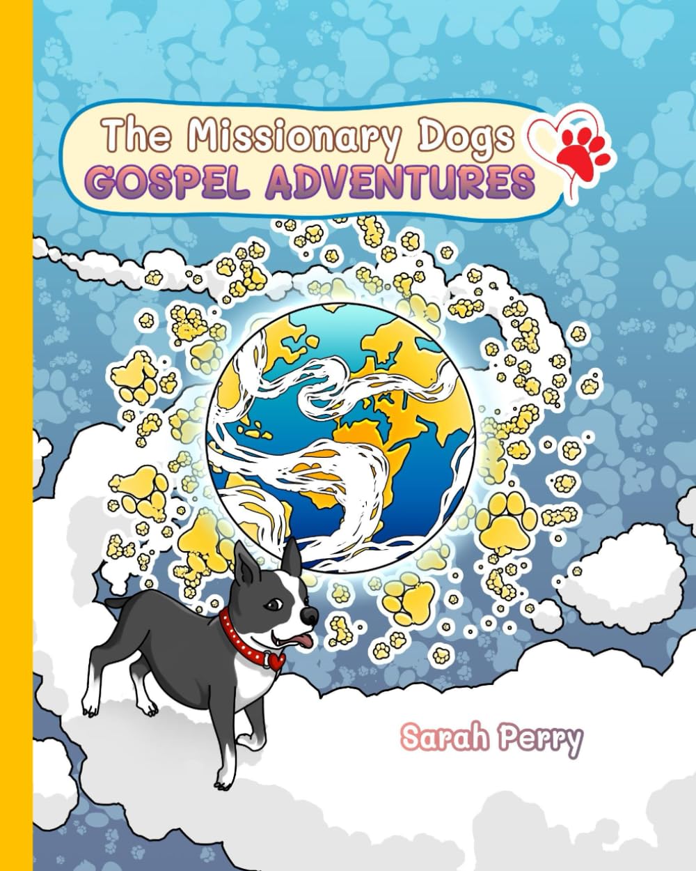 The Missionary Dogs Gospel Adventures (The Missionary Dogs Series)