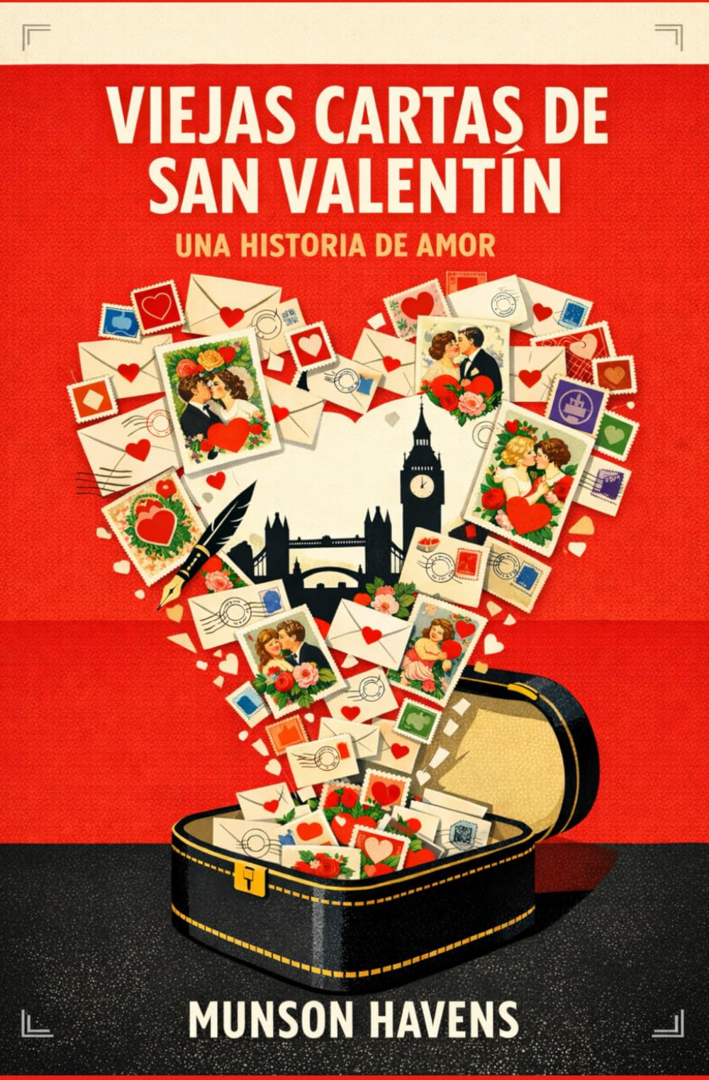 VIEJAS CARTAS DE SAN VALENTÍN — UNA HISTORIA DE AMOR: Un romance clásico de época en Londres: cartas de amor, poesía y valentines antiguos