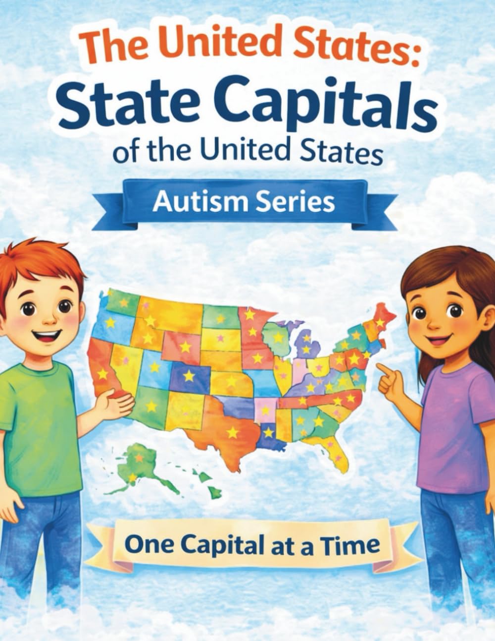 The United States: State Capitals of the United States (The Autism Learning Series)