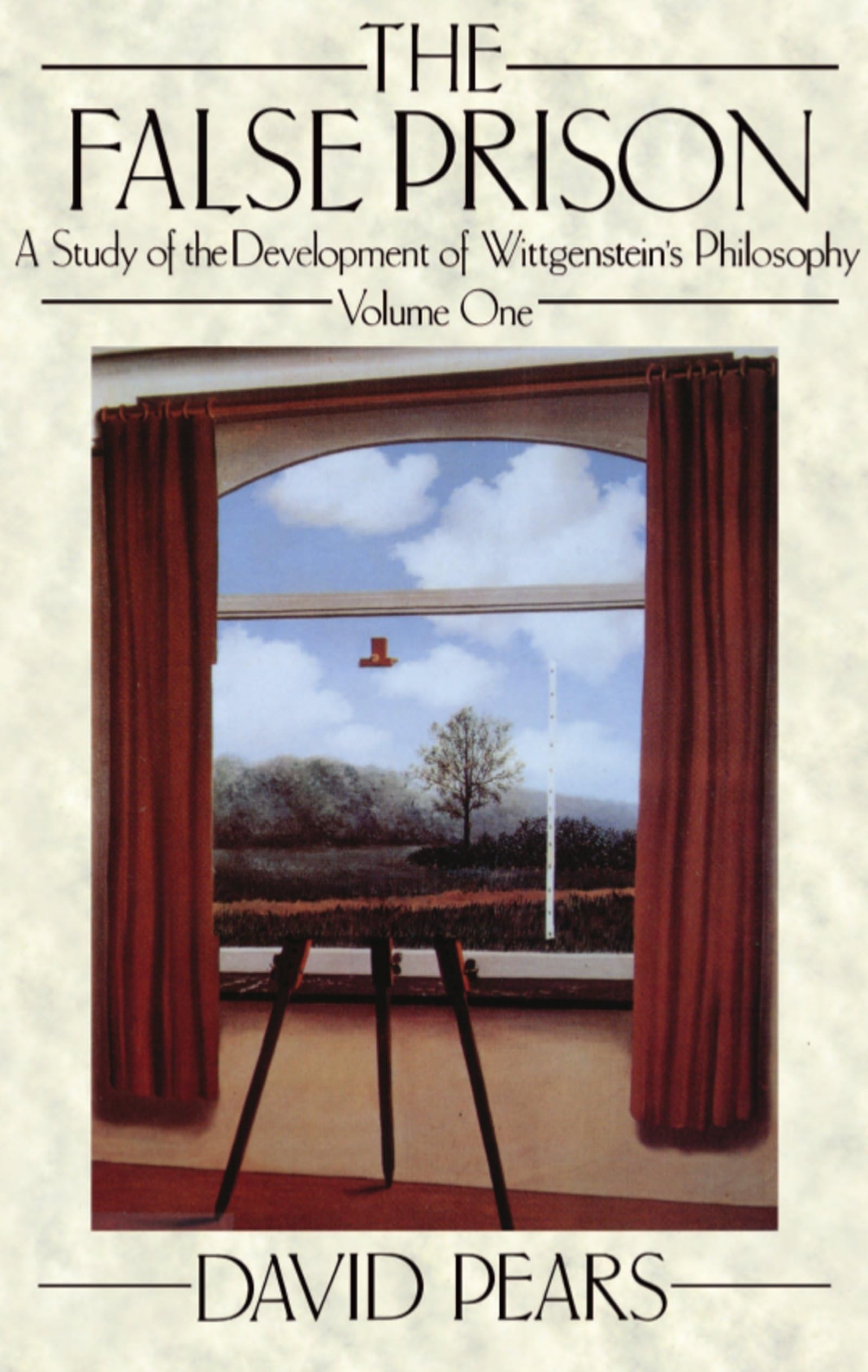 The False Prison: A Study of the Development of Wittgenstein's Philosophy. Volume One: 1