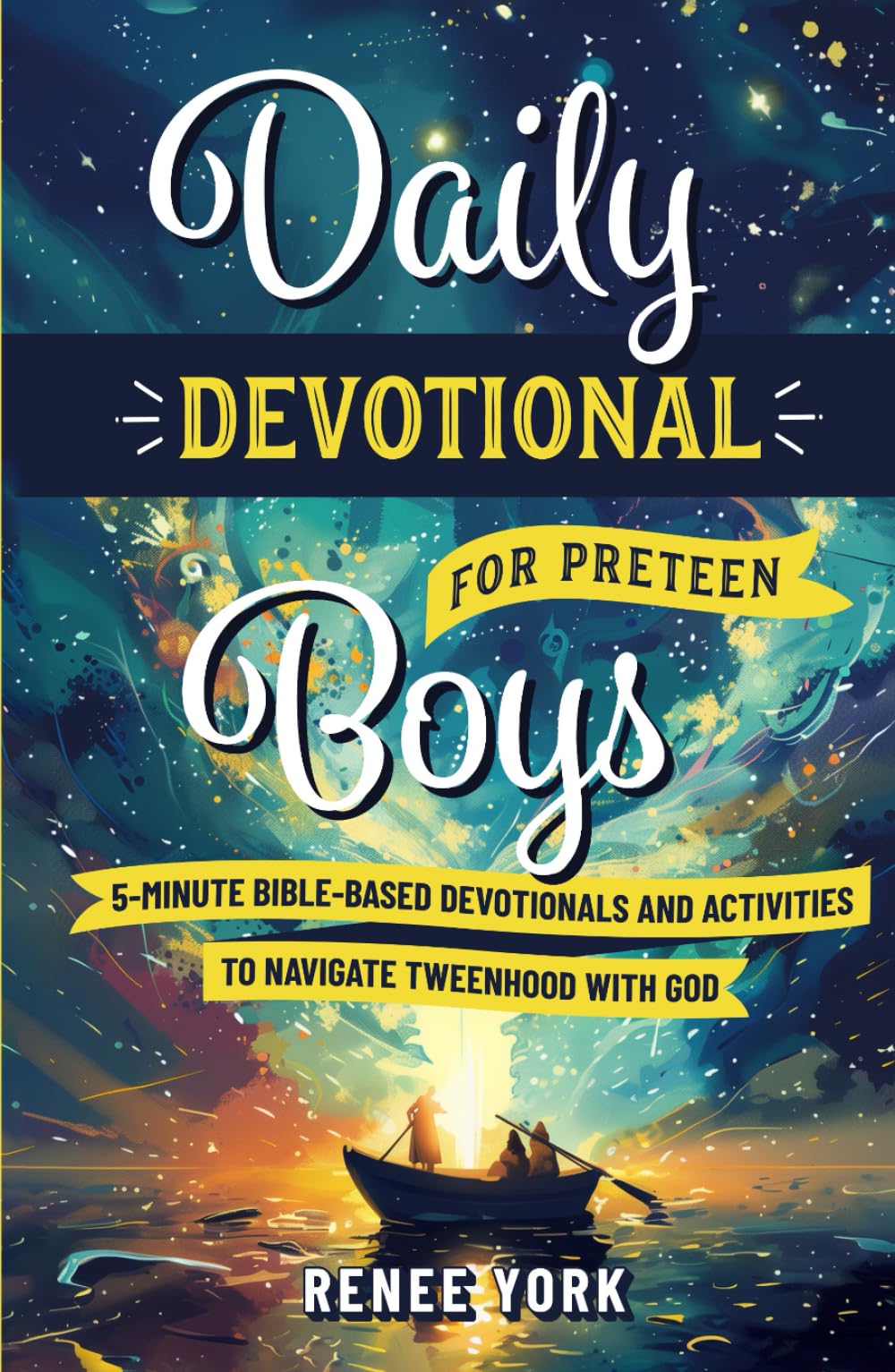 Daily Devotional for Preteen Boys: 5-Minute Bible-Based Devotionals and Activities to Navigate Tweenhood with God