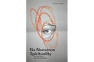No Nonsense Spirituality: Discover Inner Peace, Meaning, and Joy Without Religion