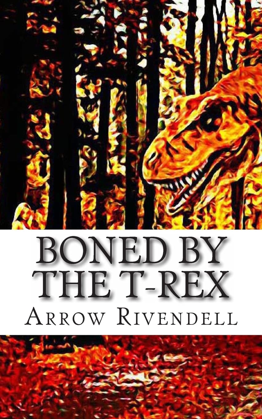 Boned By The T-Rex: Volume 2 (The Dino Love Bone Series)