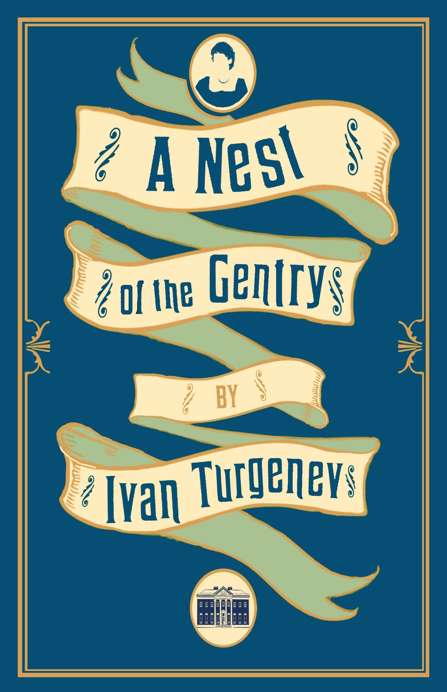 A Nest of the Gentry: New Translation (Alma Classics): Ivan Turgenev