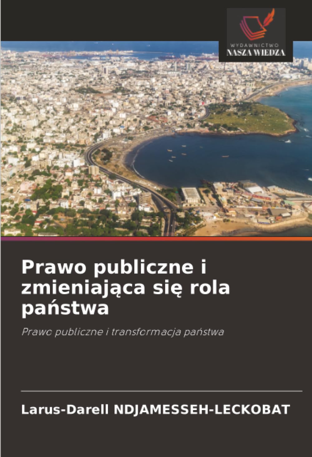 Prawo publiczne i zmieniająca się rola państwa: Prawo publiczne i transformacja pa¿stwa