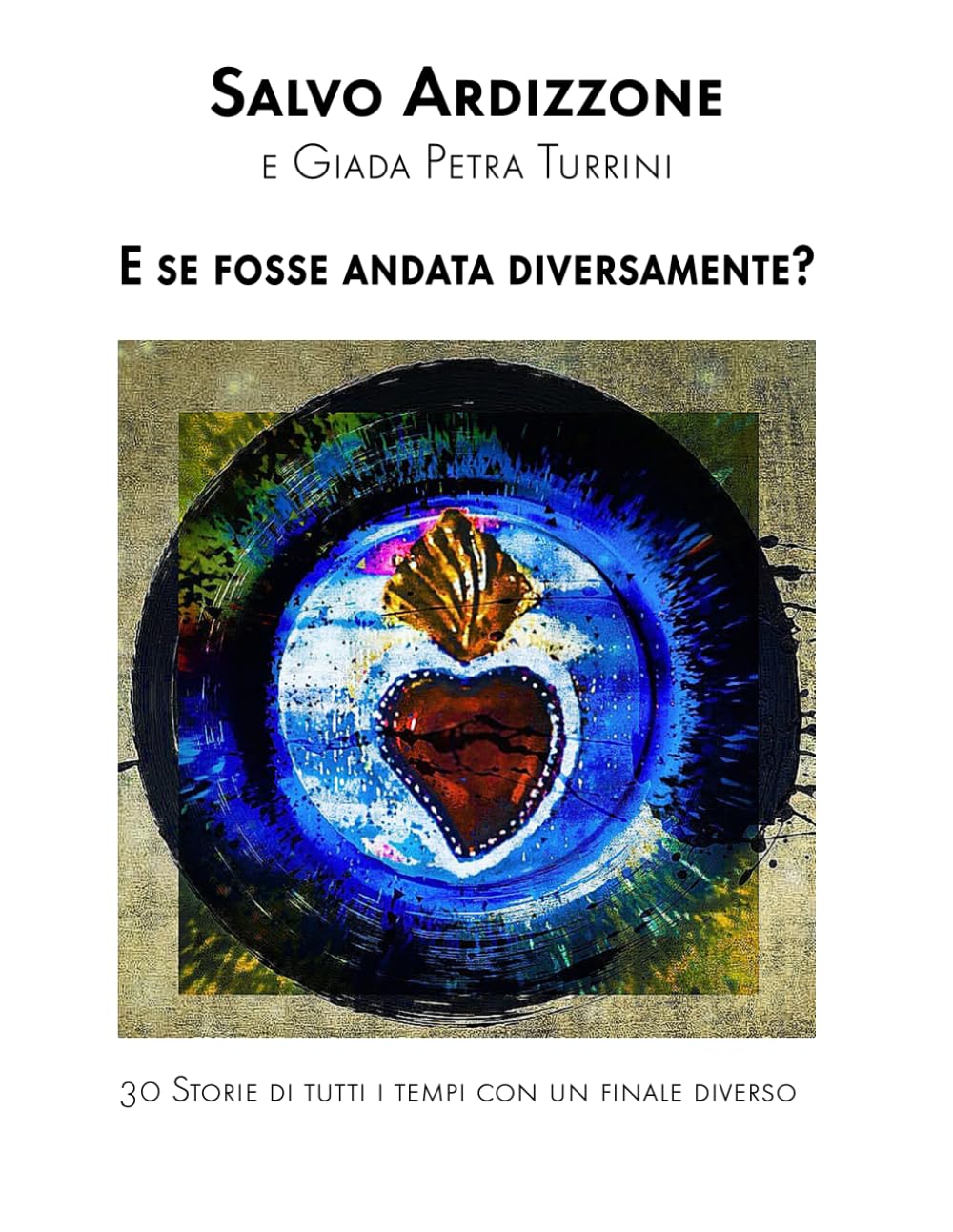 E se fosse andata diversamente?