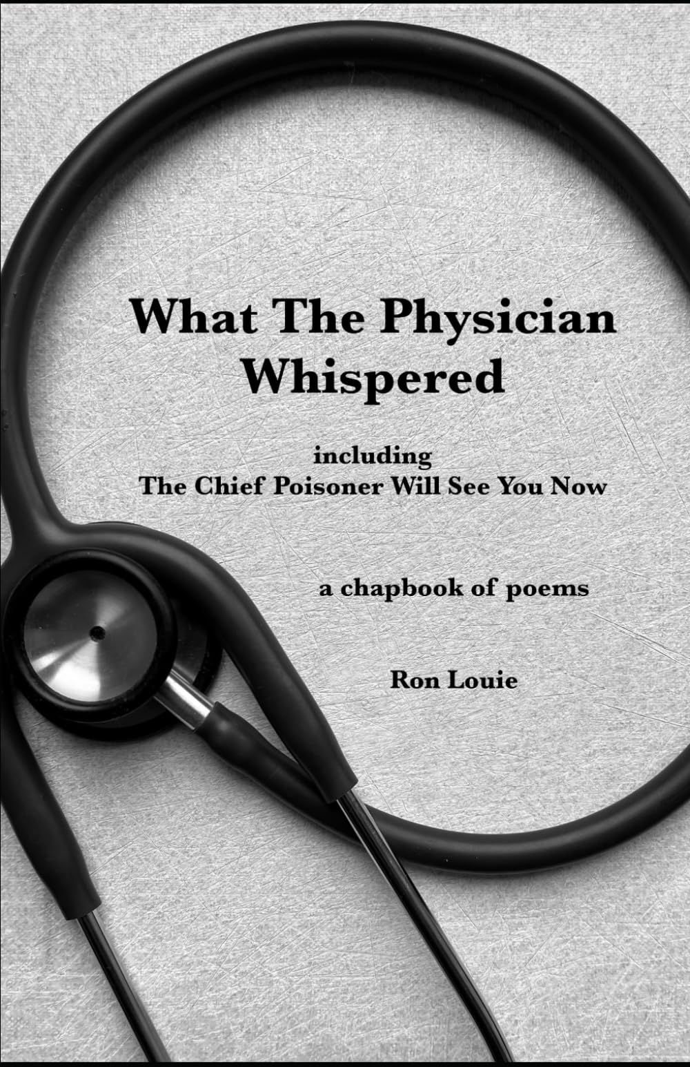 What the Physician Whispered: including The Chief Poisoner Will See You Now