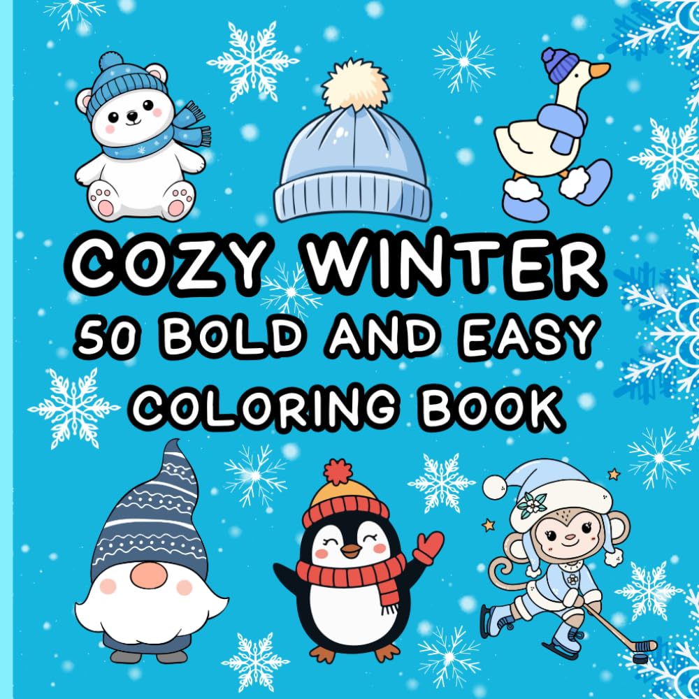 Cozy Winter: 50 Bold and Easy Coloring Book