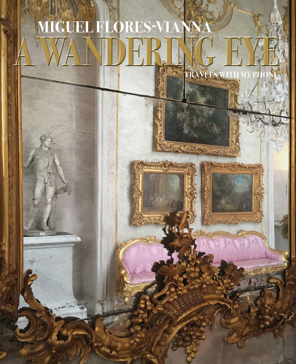 A Wandering Eye: Travels with My Phone