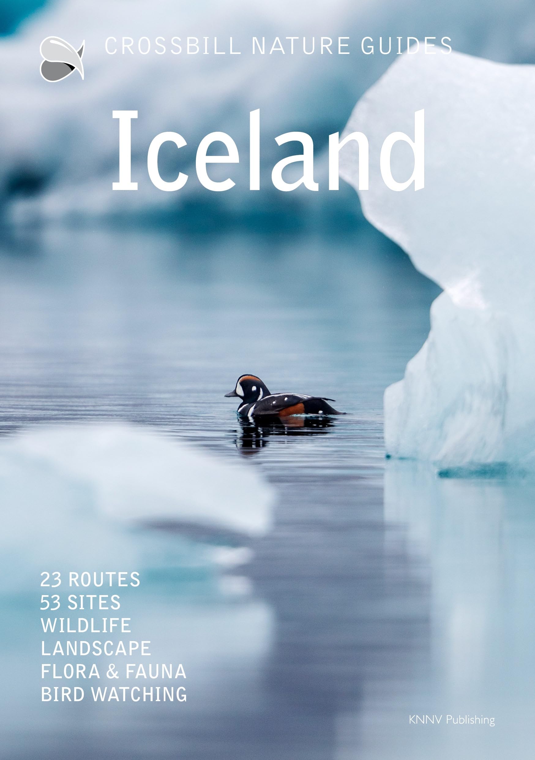 Iceland (Crossbill Nature Guides Series): wildlife | routes | ecology | birds: 45 (Crossbill Guides)