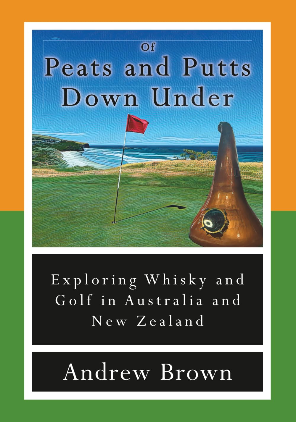 Of Peats and Putts Down Under: Exploring Whisky and Golf in Australia and New Zealand