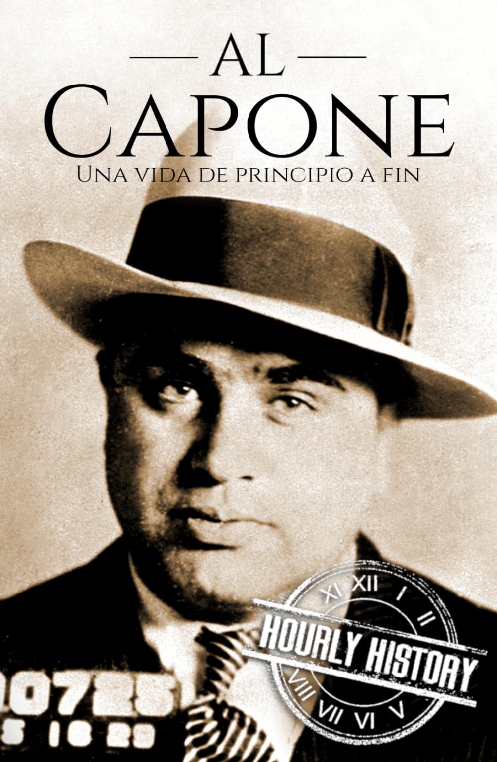 Al Capone: Una vida de principio a fin