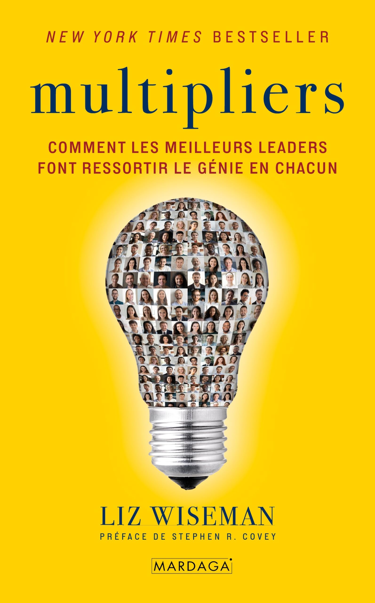 Multipliers: Comment les meilleurs leaders font ressortir le génie en chacun