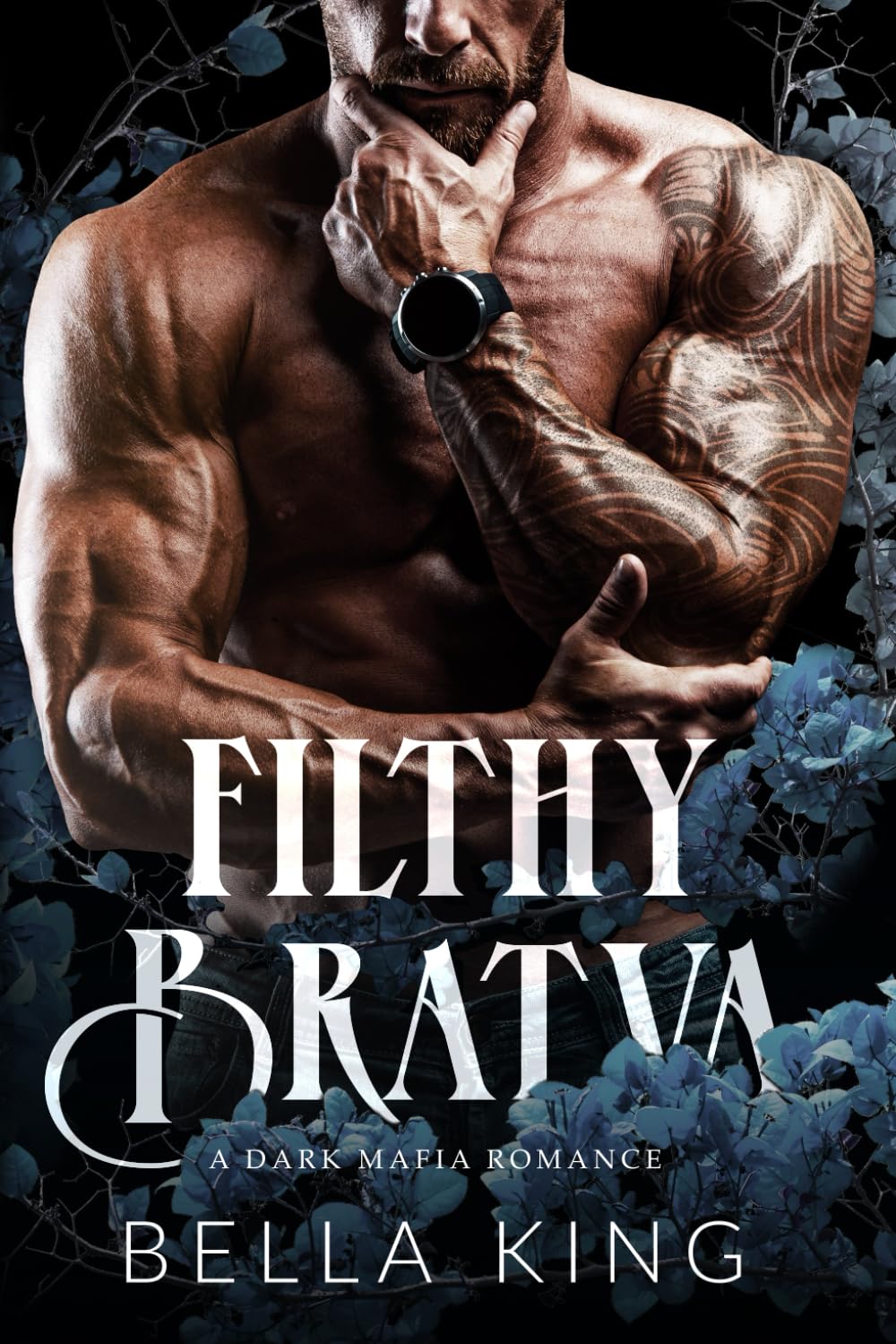 Filthy Bratva: A Dark Mafia Romance