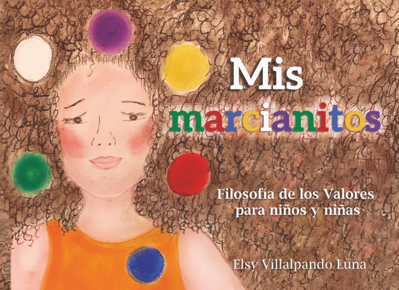 Mis marcianitos: Filosofía de los valores para niños y niñas.
