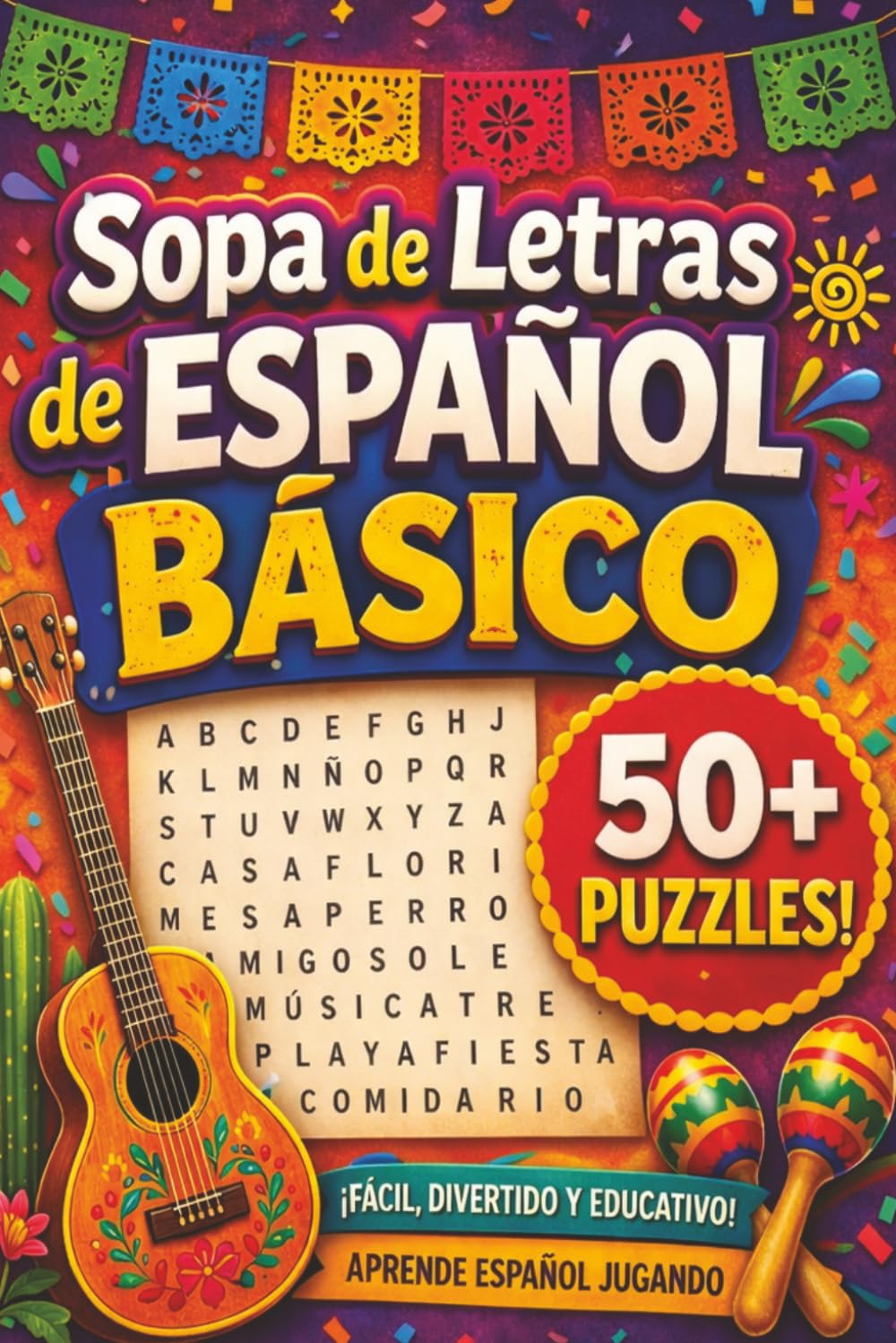 Sopa de Letras de Español Básico: Vocabulario de español divertido: una palabra a la vez | Libro de pasatiempos sencillo y sin pantallas | 6 x 9 ... fantástico por menos de $10 (Spanish Series)