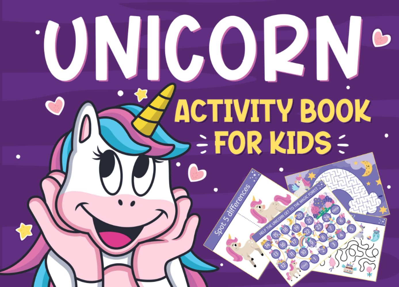 Unicorn Activity Book for Kids: 55 Colorful Activities: Magical Fun with Mazes, Coloring Pages, Dot to Dot, I Spy, and More!